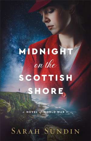 Midnight on the Scottish Shore de Sarah Sundin