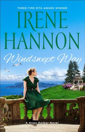 Windswept Way – A Hope Harbor Novel de Irene Hannon