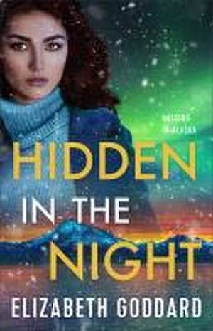 Goddard, E: Hidden in the Night
