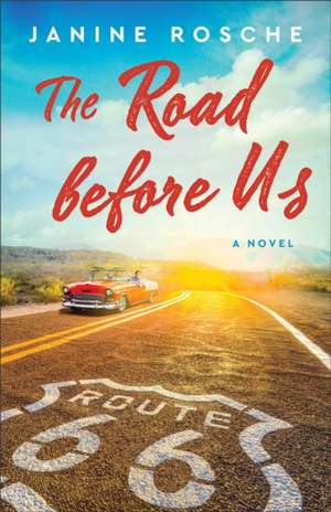 The Road Before Us de Janine Rosche