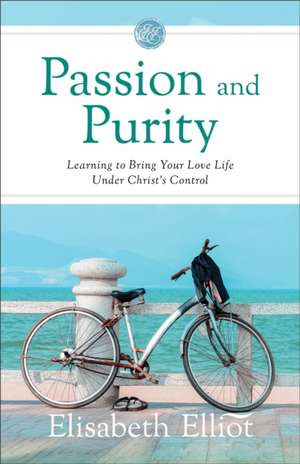 Passion and Purity de Elisabeth Elliot