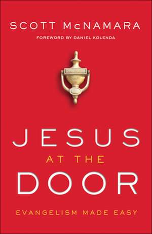 Jesus at the Door – Evangelism Made Easy de Scott Mcnamara