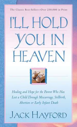 I`ll Hold You in Heaven de Jack Hayford