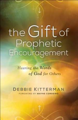 Gift of Prophetic Encouragement,The de D Kitterman