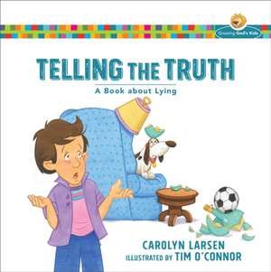 Telling the Truth – A Book about Lying de Carolyn Larsen