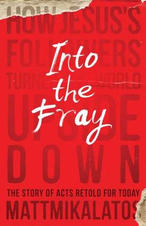 Into the Fray de Matt Mikalatos