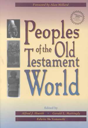 Peoples of the Old Testament World de Alfred J. Hoerth