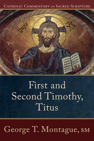 First and Second Timothy, Titus de George T. Montague