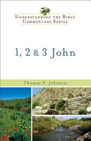 1, 2, and 3 John de Thomas F. Johnson