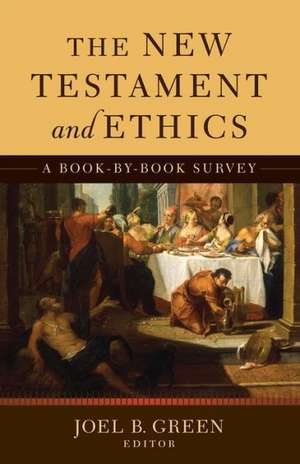 New Testament and Ethics, The de Green