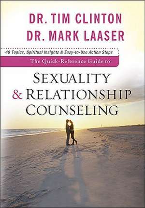 The Quick–Reference Guide to Sexuality & Relationship Counseling de Dr. Tim Clinton