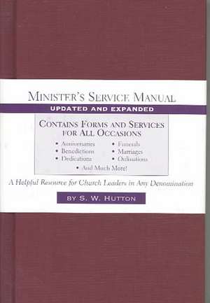 Minister`s Service Manual de Samuel Ward Hutton