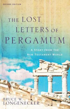 The Lost Letters of Pergamum – A Story from the New Testament World de Bruce W. Longenecker