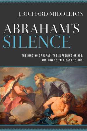 Abraham's Silence de J Richard Middleton