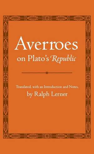 Averroes on Plato`s "Republic" de Averroes Averroes