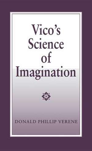 Vico`s Science of Imagination de Donald Phillip Verene