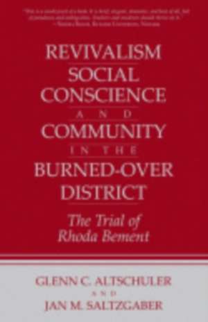 Revivalism, Social Conscience, and Community in – The Trial of Rhoda Bement de Glenn C. Altschuler