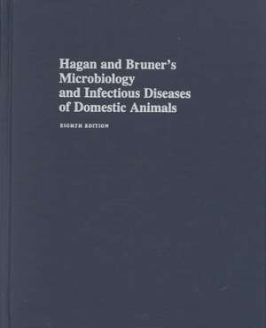 Hagan and Bruner`s Microbiology and Infectious Diseases of Domestic Animals de John Francis Timoney