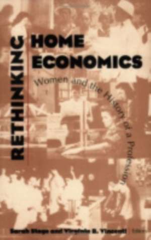 Rethinking Home Economics – Women and the History of a Profession de Sarah Stage