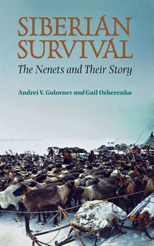 Siberian Survival – The Nenets and Their Story de Andrei V. Golovnev