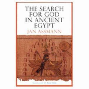 The Search for God in Ancient Egypt de Jan Assmann