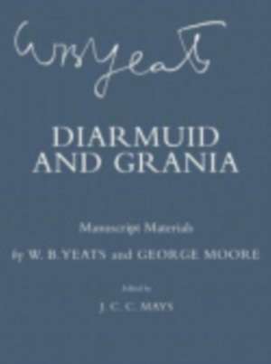 Diarmuid and Grania – Manuscript Materials de W. B. Yeats