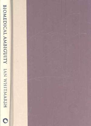 Biomedical Ambiguity – Race, Asthma, and the Contested Meaning of Genetic Research in the Caribbean de Ian Whitmarsh