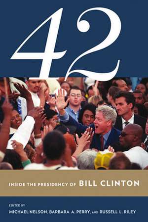 42 – Inside the Presidency of Bill Clinton de Michael Nelson