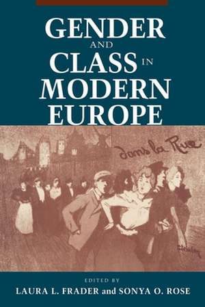 Gender and Class in Modern Europe de Laura L. Frader