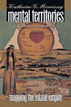 Mental Territories – Mapping the Inland Empire de Katherine G. Morrissey