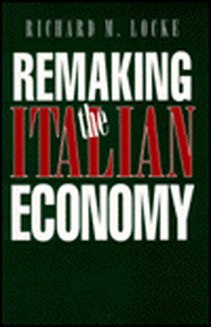 Remaking the Italian Economy de Richard M. Locke