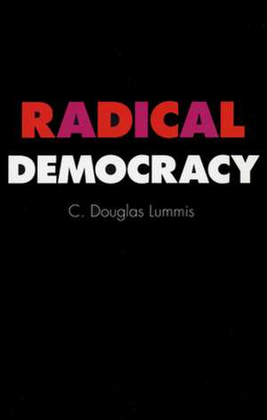 Radical Democracy de C. Douglas Lummis