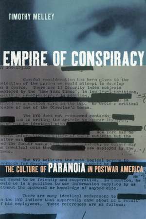 Empire of Conspiracy – The Culture of Paranoia in Postwar America de Timothy Melley