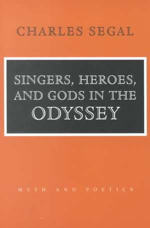 Singers, Heroes, and Gods in the "Odyssey" de Charles Segal