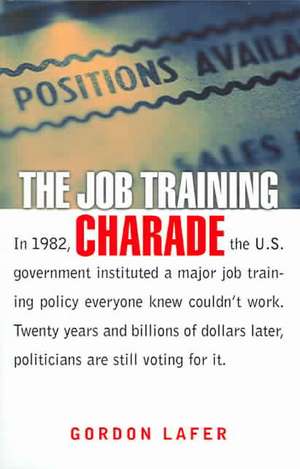 The Job Training Charade de Gordon Lafer