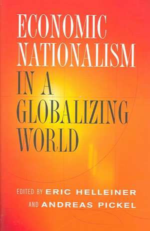 Economic Nationalism in a Globalizing World de Eric Helleiner