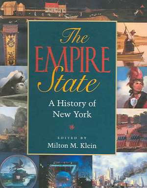 The Empire State – A History of New York de Milton M. Klein