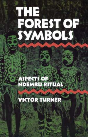 The Forest of Symbols – Aspects of Ndembu Ritual de Victor Turner