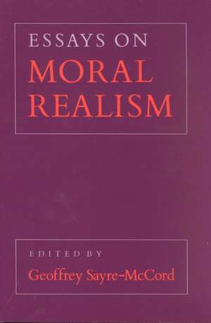 Essays on Moral Realism de Geoffrey Sayre–mccord