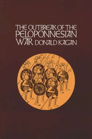 The Outbreak of the Peloponnesian War de Donald Kagan