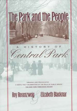 The Park and the People – A History of Central Park de Roy Rosenzweig