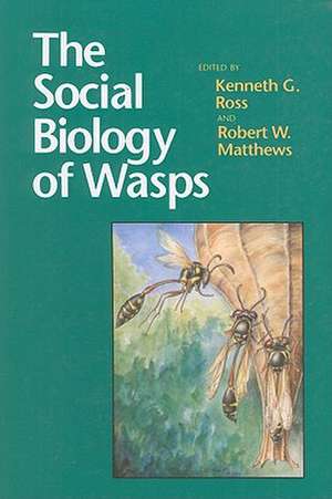 The Social Biology of Wasps de Kenneth G. Ross