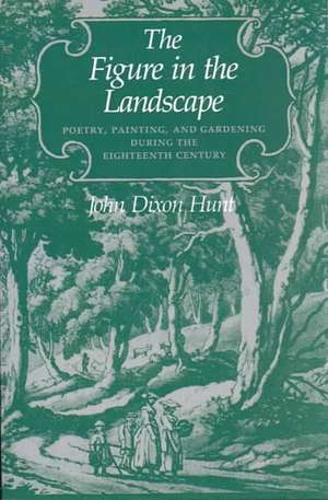 The Figure in the Landscape de Hunt