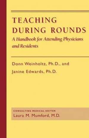 Teaching during Rounds de Weinholtz