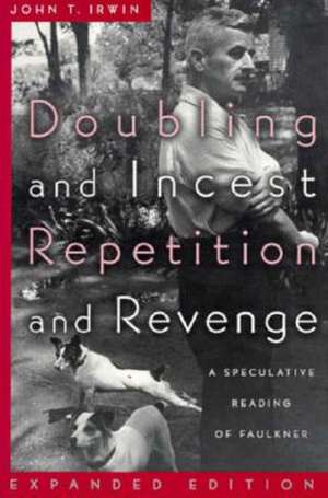 Doubling and Incest/Repetition and Revenge – A Speculative Reading of Faulkner 2e de Irwin