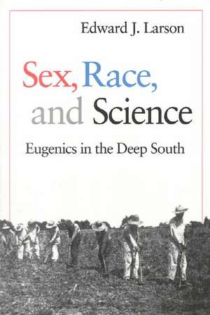 Sex, Race and Science de Larson