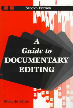 A Guide to Documentary Editing 2e de Kline