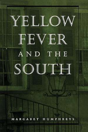 Yellow Fever and the South de Humphreys