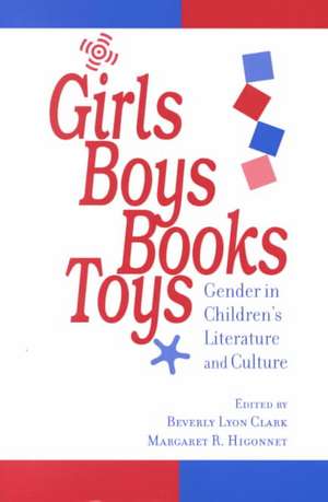 Girls, Boys, Books, Toys de Clark