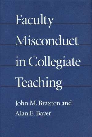 Faculty Misconduct in Collegiate Teaching de Braxton